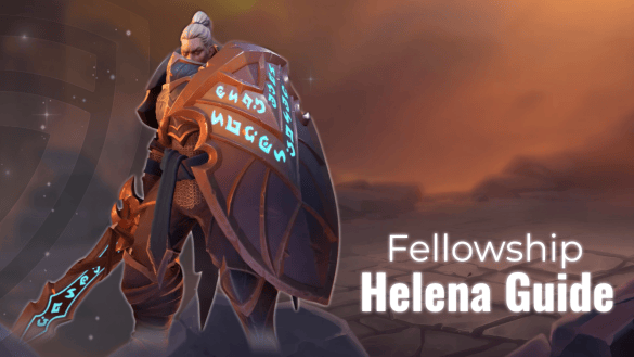 Гайд по Helena в Fellowship
